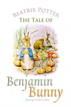 Tale of Benjamin Bunny, Potter, Beatrix
