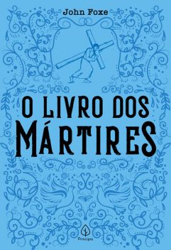 O livro dos mártires, John Foxe