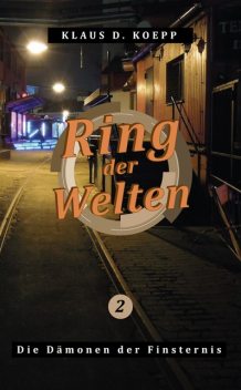 Ring der Welten 2, Klaus D. Koepp