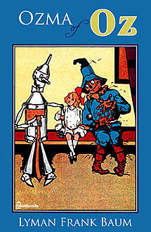 The Illustrated Ozma of Oz, Lyman Frank Baum