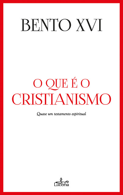 O que é o Cristianismo, Bento XVI