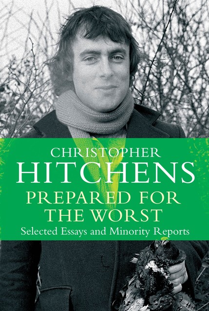 Prepared for the Worst, Christopher Hitchens