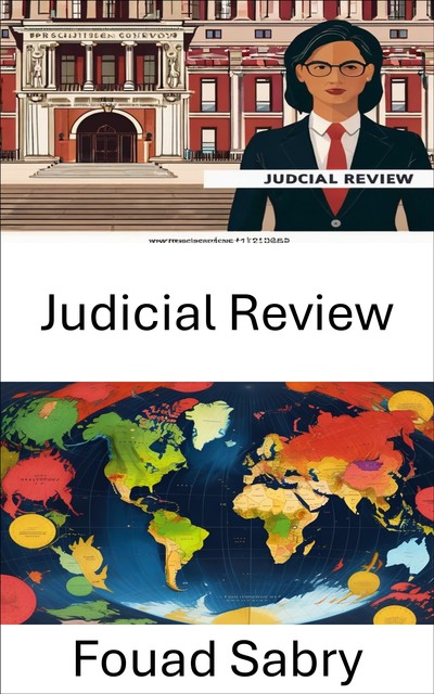 Judicial Review, Fouad Sabry