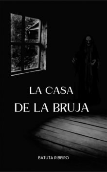 La Casa De La Bruja, Batuta Ribeiro