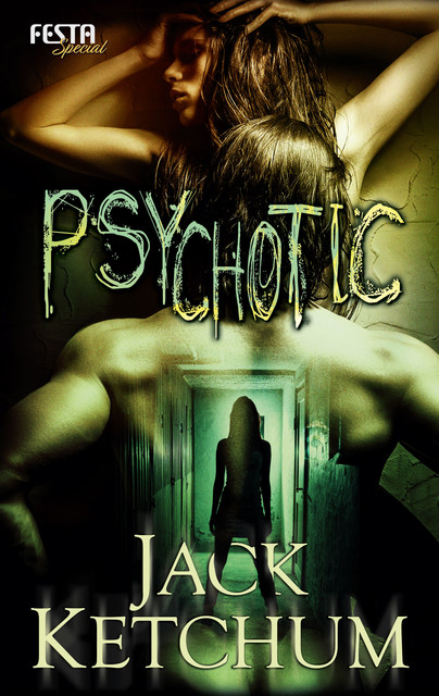 Psychotic, Jack Ketchum