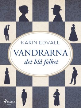 Vandrarna : det blå folket, Karin Edvall