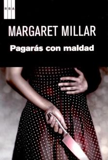 Pagarás Con Maldad, Margaret Millar