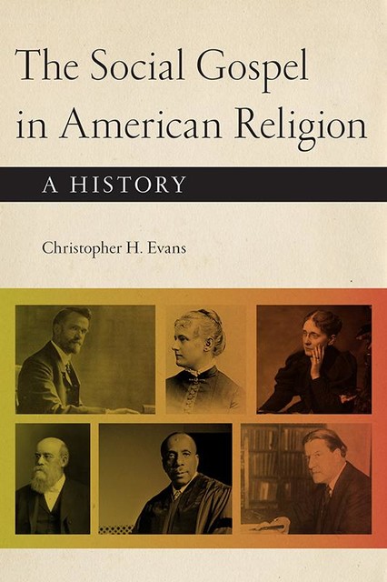 The Social Gospel in American Religion, Christopher Evans