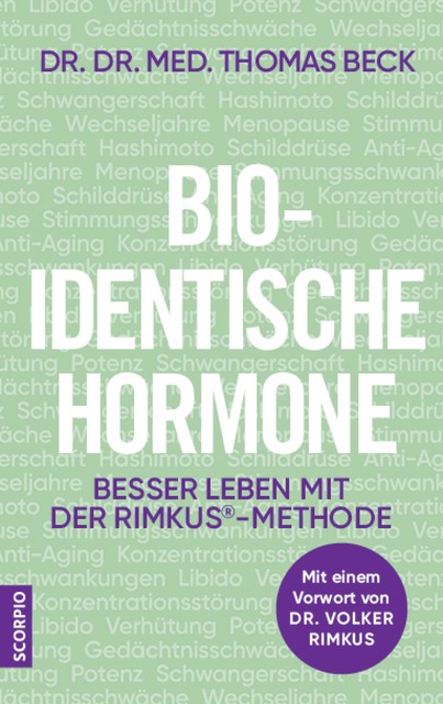 Bio-identische Hormone, med. Thomas Beck