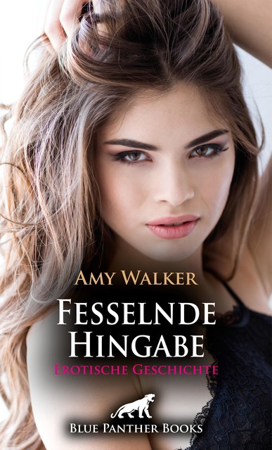 Fesselnde Hingabe | Erotische Geschichte, Amy Walker