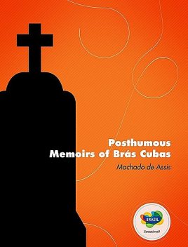 Posthumous Memoirs of Brás Cubas, Machado De Assis