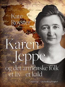 Karen Jeppe og det armenske folk – et liv – et kald, Kate Royster