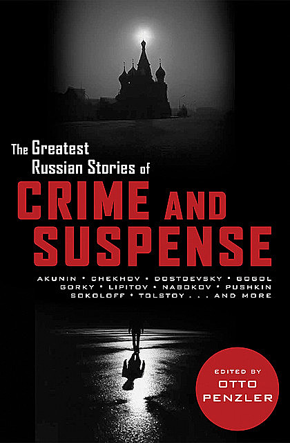 The Greatest Russian Stories of Crime and Suspense, Otto Penzler
