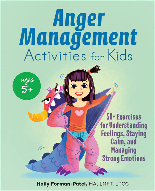 Anger Management Activities for Kids, Holly Forman-Patel