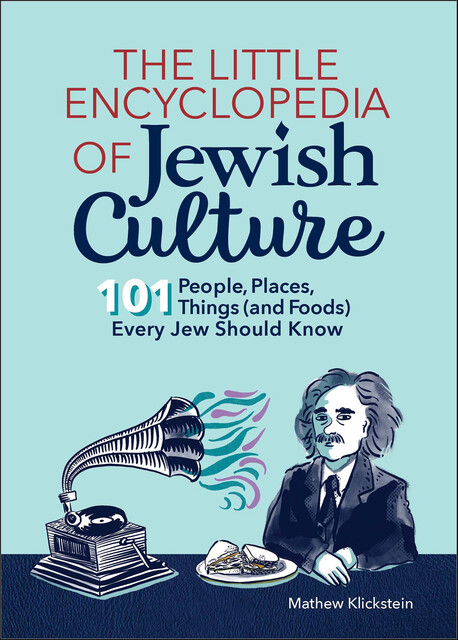The Little Encyclopedia of Jewish Culture, Mathew Klickstein
