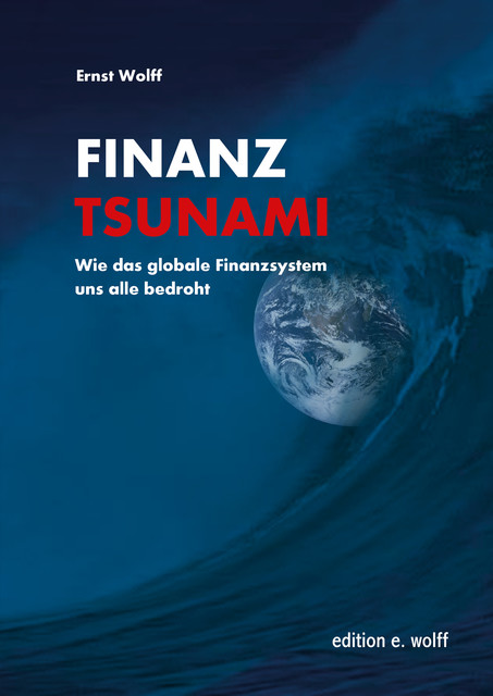 Finanz-Tsunami, Ernst Wolff