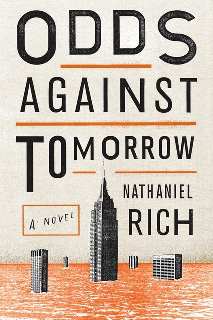 Odds Against Tomorrow, Nathaniel Rich