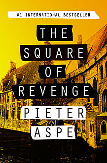 The Square of Revenge, Pieter Aspe