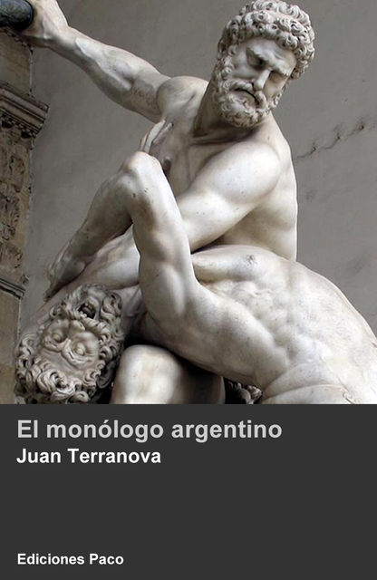 El monologo argentino, Juan Terranova