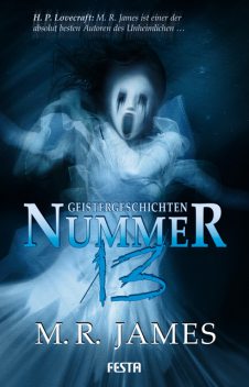 Nummer 13 – Geistergeschichten, Edward Lee, M.R. James