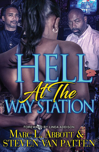 Hell At the Way Station, Steven Van Patten, Marc Abbott