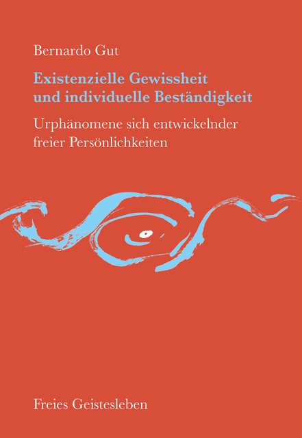 Existenzielle Gewissheit und individuelle Beständigkeit, Bernardo Gut