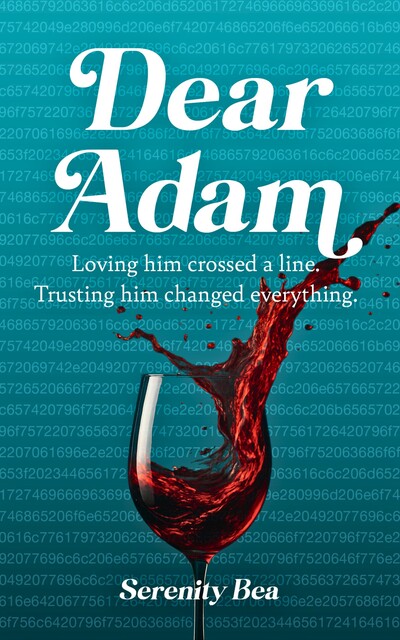 Dear Adam, Serenity Bea