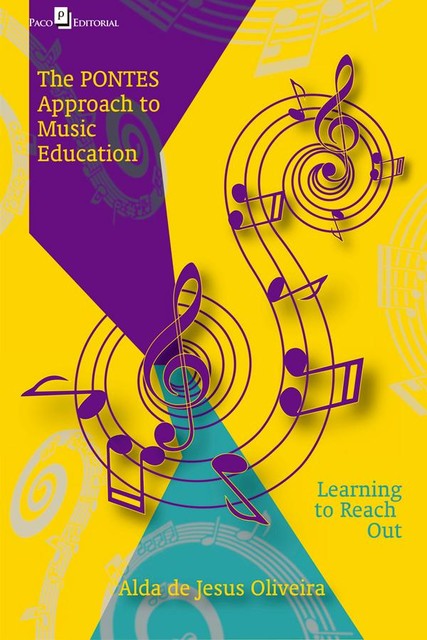 The PONTES Approach to Music Education, Alda de Jesus Oliveira