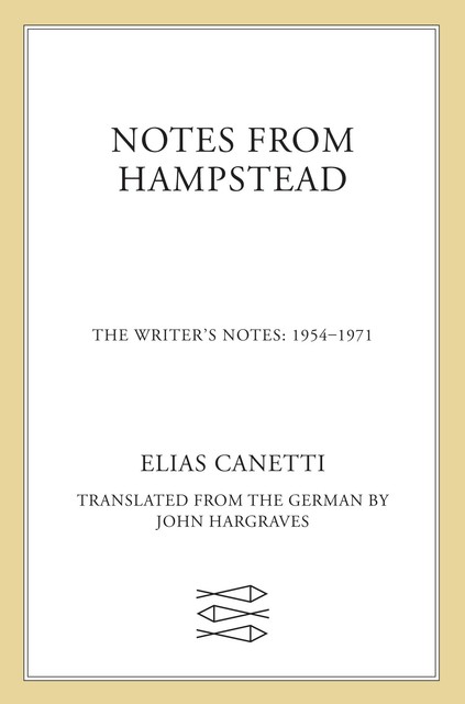 Notes from Hampstead, Elias Canetti