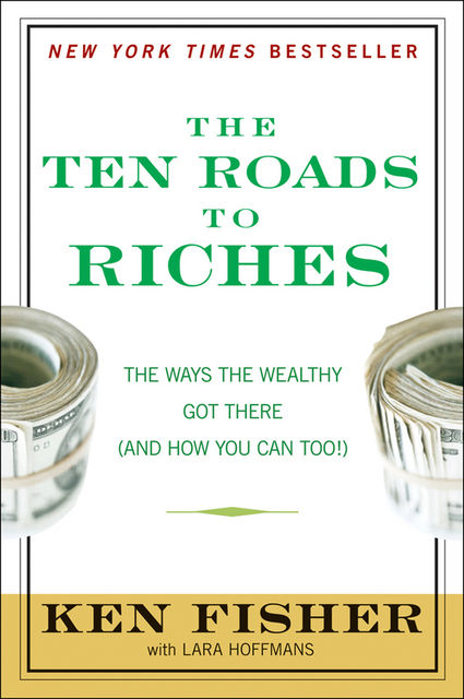 The Ten Roads to Riches, Kenneth L.Fisher