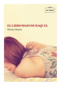 El libro rojo de Raquel, Mónica Martín Gómez