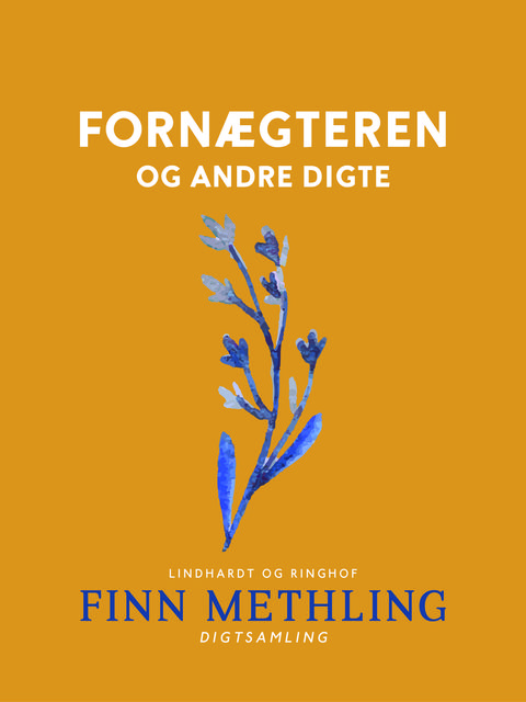 Fornægteren og andre digte, Finn Methling