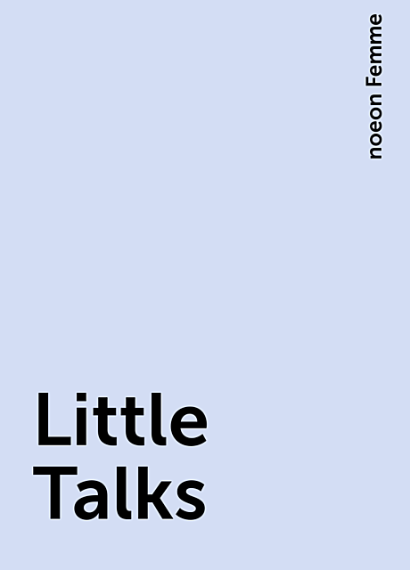 Little Talks, noeon Femme
