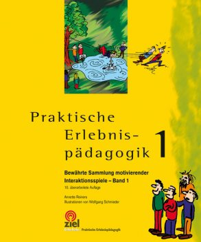 Praktische Erlebnispädagogik Band 1, Annette Reiners