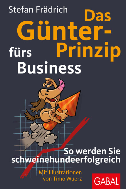 Das Günter-Prinzip fürs Business, Stefan Frädrich