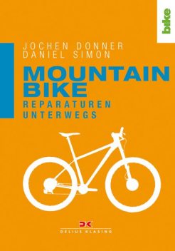 Mountainbike. Reparaturen unterwegs, Daniel Simon, Jochen Donner