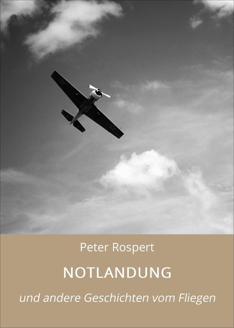 NOTLANDUNG, Peter Rospert