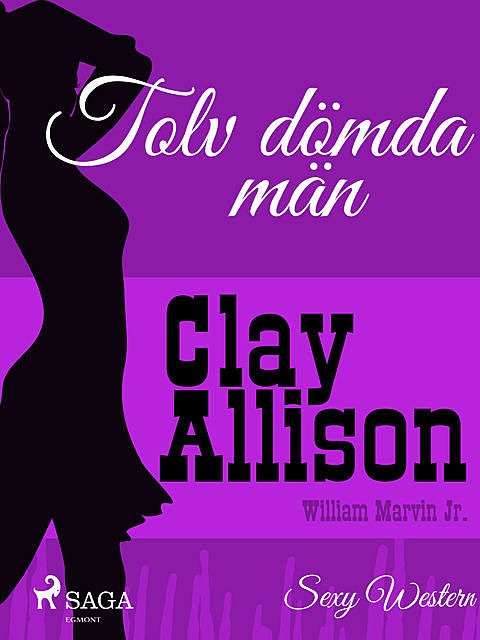 Tolv dömda män, William Marvin Jr., Clay Allison