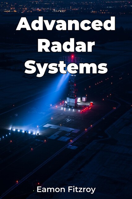 Advanced Radar Systems, Eamon Fitzroy