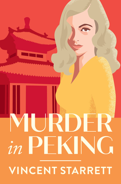 Murder in Peking, Vincent Starrett