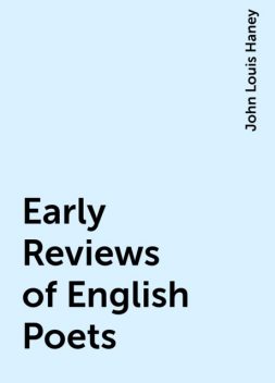 Early Reviews of English Poets, John Louis Haney