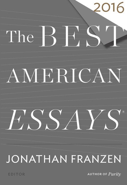 The Best American Essays 2016, Jonathan Franzen