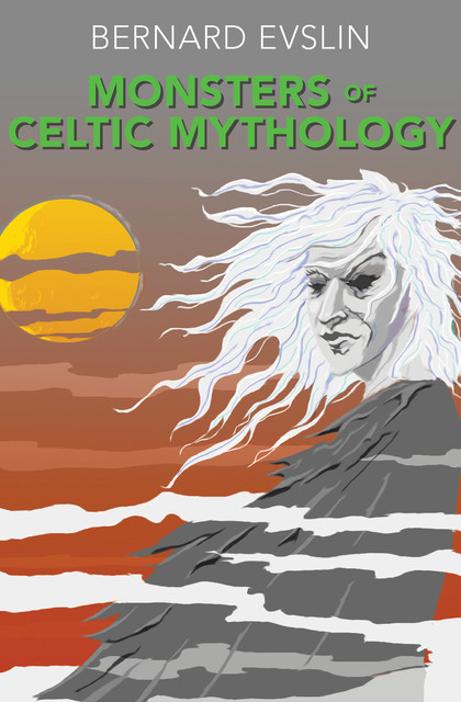Monsters of Celtic Mythology, Bernard Evslin