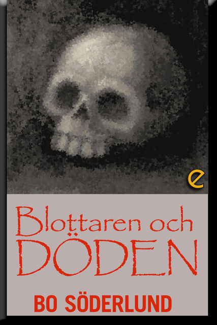 Blottaren och döden, Bo Söderlund