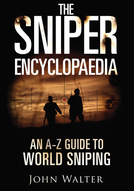 The Sniper Encyclopaedia, John Walter