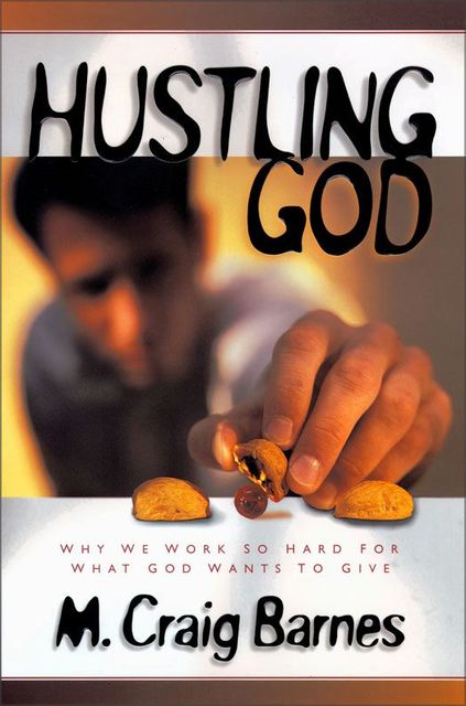 Hustling God, M. Craig Barnes