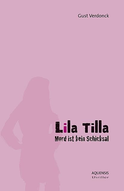 Lila Tilla, Gust Verdonck