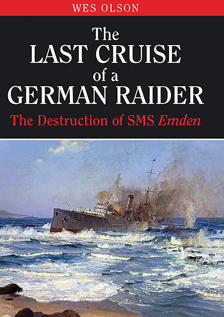 The Last Cruise of a German Raider, Wes Olson