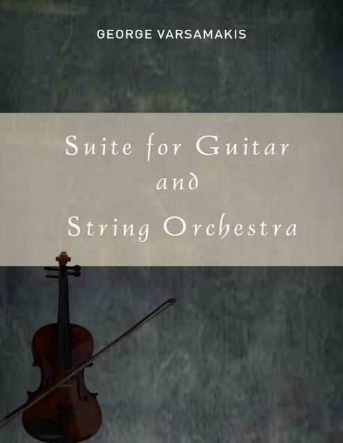 Suite for Guitar and String Orchestra, George Varsamakis