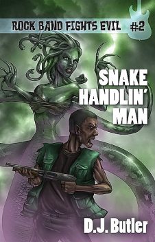 Snake Handlin' Man, D.J. Butler